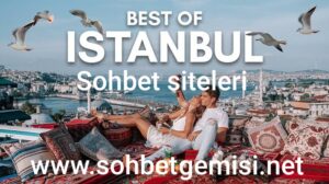 İstanbul sohbet siteleri