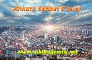 Ankara Sohbet Siteleri
